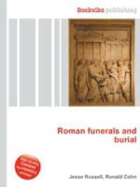 Roman funerals and burial