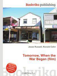 Tomorrow, When the War Began (film)