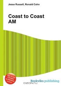 Coast to Coast AM
