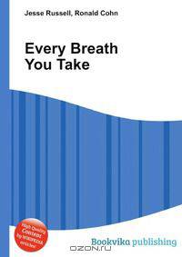 Every Breath You Take