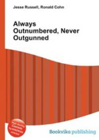 Always Outnumbered, Never Outgunned