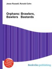 Orphans: Brawlers, Bawlers Bastards