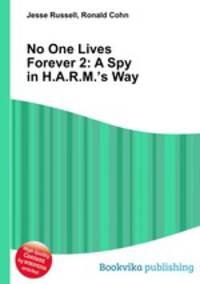No One Lives Forever 2: A Spy in H.A.R.M.’s Way