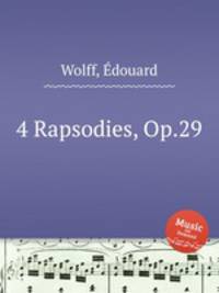 4 Rapsodies, Op.29