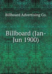 Billboard (Jan-Jun 1900)