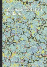 A Treasury of Irish Folklore.