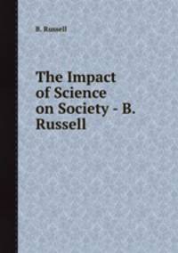 The Impact of Science on Society