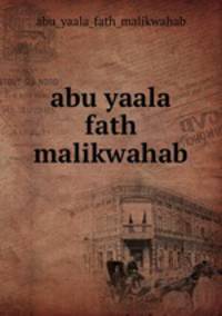 abu yaala fath malikwahab