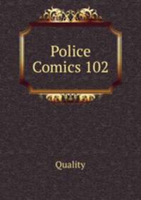 Police Comics 102