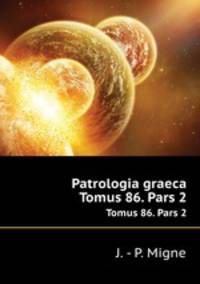 Patrologia graeca. Tomus 86. Pars 2