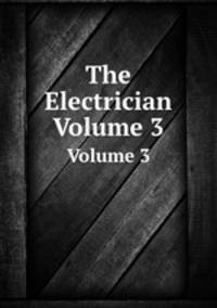 The Electrician. Volume 3