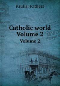 Catholic world. Volume 2