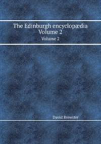 The Edinburgh encyclopdia. Volume 2