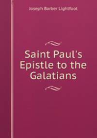 Saint Paul`s Epistle to the Galatians