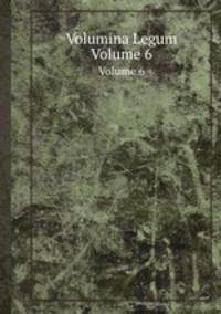 Volumina Legum. Volume 6
