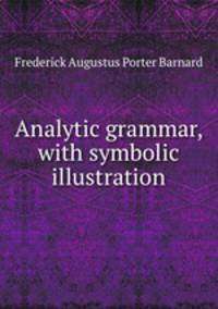 Analytic grammar, with symbolic illustration