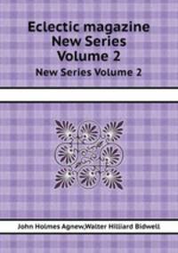 Eclectic magazine. New Series Volume 2