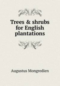 Trees & shrubs for English plantations