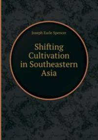 Shifting Cultivation in Southeastern Asia