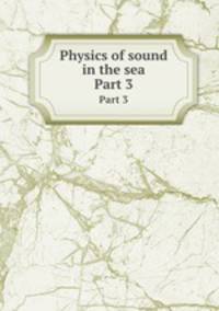 Physics of sound in the sea. Part 3