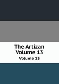 The Artizan. Volume 13