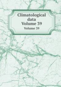 Climatological data. Volume 39
