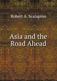 Asia and the Road Ahead