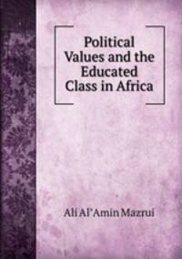 Political Values and the Educated Class in Africa