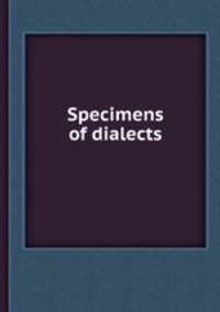 Specimens of dialects