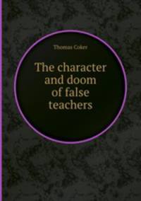 The character and doom of false teachers