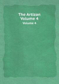 The Artizan. Volume 4