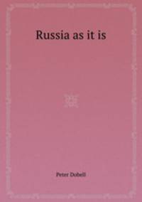 Russia as it is