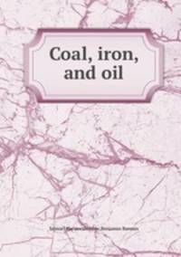 Coal, iron, and oil