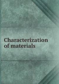 Characterization of materials
