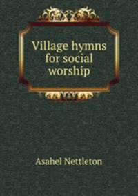 Village hymns for social worship