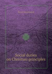 Social duties on Christian principles