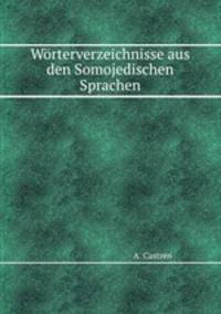 Wrterverzeichnisse aus den Somojedischen Sprachen