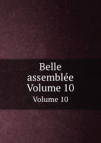Belle assemble. Volume 10