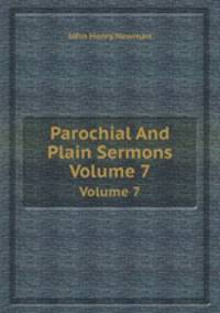 Parochial And Plain Sermons. Volume 7