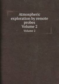 Atmospheric exploration by remote probes. Volume 2