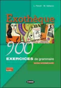 Exotheque: 900 Exercices de Grammaire: Niveau intermediaire (+ CD-RОM)