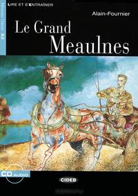 Lire et s'entrainer A2. Le Grand Meaulnes + CD