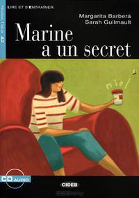 Lire et s'entrainer A2. Marine a un Secret + CD