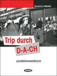 Trip durch D-A-CH. Lehrerhandbuch