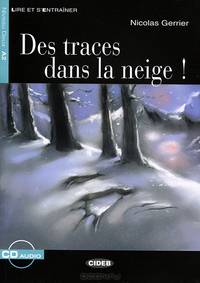 Lire et s'entrainer A2. Des traces dans la neige + CD
