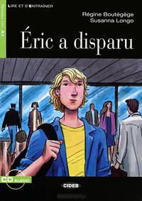 Lire et s'entrainer A1. Eric a Disparu + CD