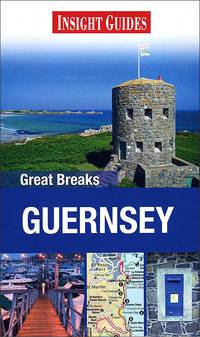Insight Guides: Great Breaks: Guernsey
