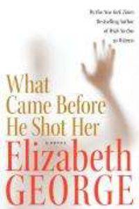 What Came before He Shot Her (Inspector Lynley Series #13)