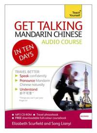 Get Talking Mandarin Chinese in Ten Days: A Teach Yourself Guide