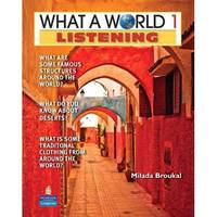What a World. Listening 1: Amazing Stories from Around the Globe